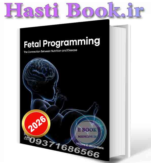دانلود کتاب Fetal Programming: The Connection between Nutrition and Disease 2026 (ORIGINAL PDF)