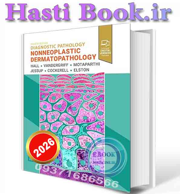 دانلود کتاب Diagnostic Pathology: Nonneoplastic Dermatopathology 2026 (ORIGINAL PDF)