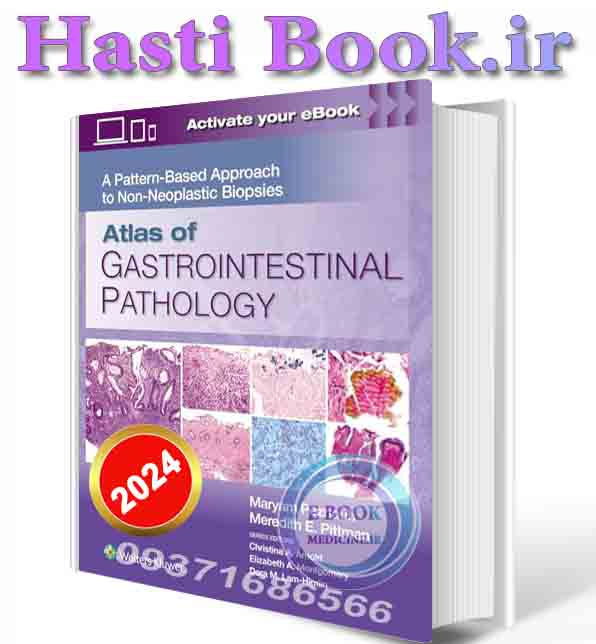 دانلود کتابAtlas of Gastrointestinal Pathology: A Pattern-Based Approach to Non-Neoplastic Biopsies 2024 (ORIGINAL PDF)