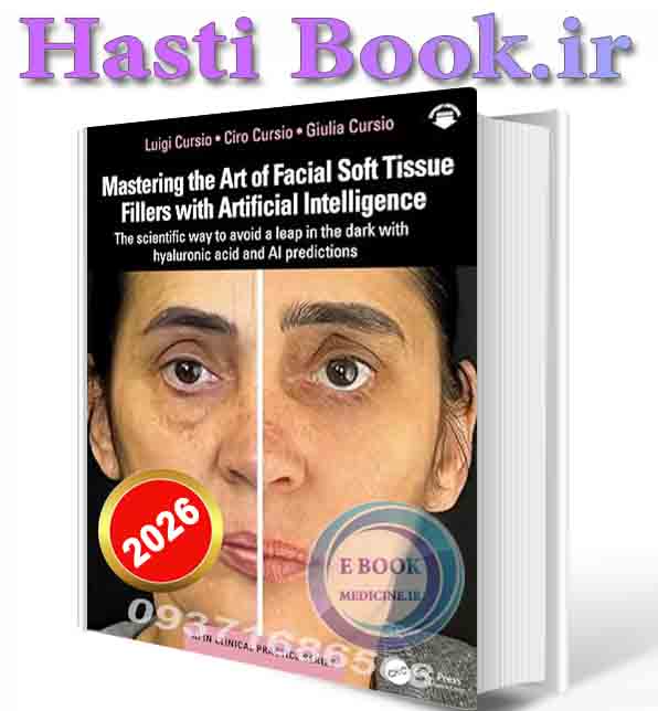 دانلود کتاب Mastering the Art of Facial Soft Tissue Fillers with Artificial Intelligence: The scientific way to avoid a leap in the dark with hyaluronic acid and AI predictions (AI in Clinical Practice) 2026 (ORIGINAL PDF)