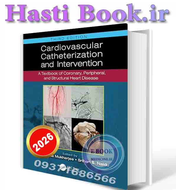 دانلود کتاب Cardiovascular Catheterization and Intervention: A Textbook of Coronary, Peripheral, and Structural Heart Disease 2026 (ORIGINAL PDF)