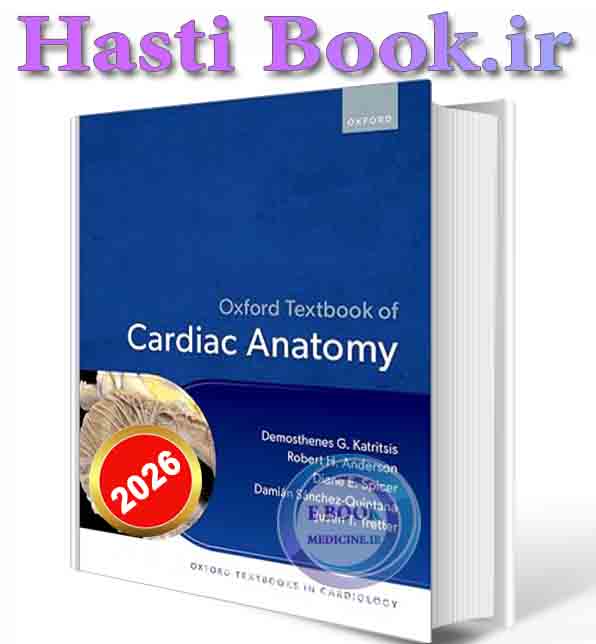 دانلود کتاب Oxford Textbook of Cardiac Anatomy (Oxford Textbooks in Cardiology) 2026 (ORIGINAL PDF)