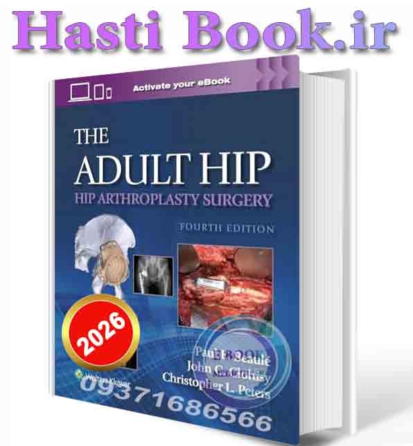 دانلود کتاب The Adult Hip: Hip Arthroplasty Surgery Print + eBook with Multimedia 2026 (PDF)