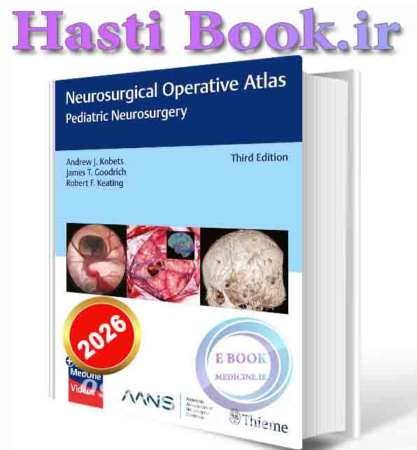 دانلود کتاب Neurosurgical Operative Atlas: Pediatric Neurosurgery 2027 (ORIGINAL PDF+Video) (2)