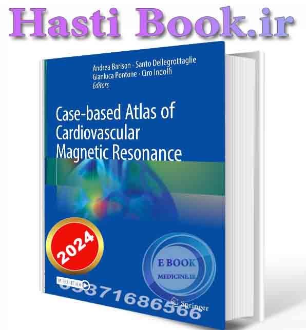 دانلود کتاب Case-based Atlas of Cardiovascular Magnetic Resonance 2024 (ORIGINAL PDF)