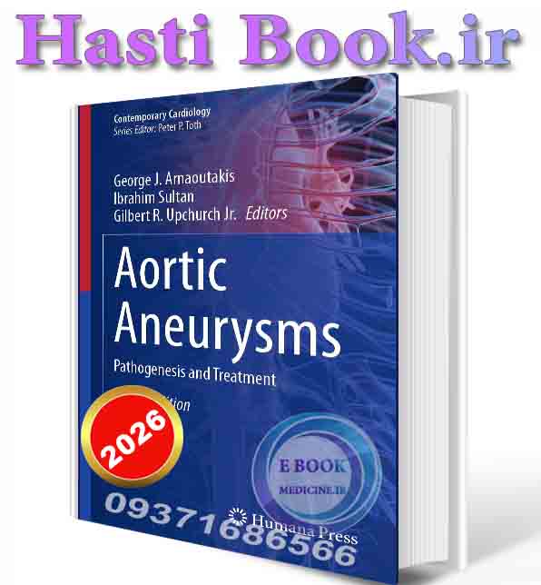 دانلود کتاب Aortic Aneurysms: Pathogenesis and Treatment (Contemporary Cardiology) 2026 (ORIGINAL PDF)