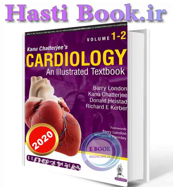 دانلود کتاب Kanu Chatterjee's Cardiology: An Illustrated Textbook 2020  (ORIGINAL PDF)