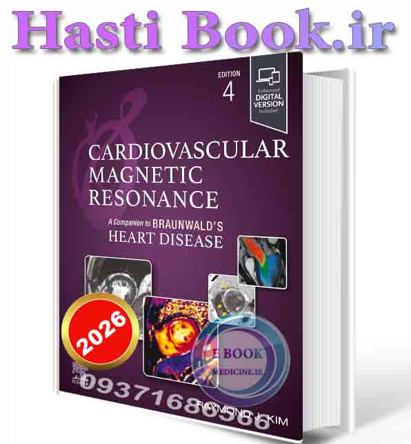 دانلود کتاب Cardiovascular Magnetic Resonance: A Companion to Braunwald’s Heart Disease 2026(ORIGINAL PDF)