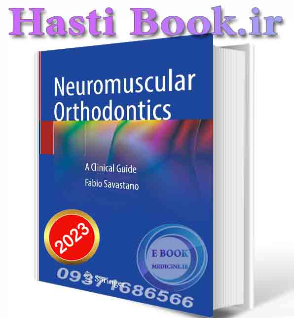 دانلود کتابNeuromuscular Orthodontics: A Clinical Guide 2025 (ORIGINAL PDF)