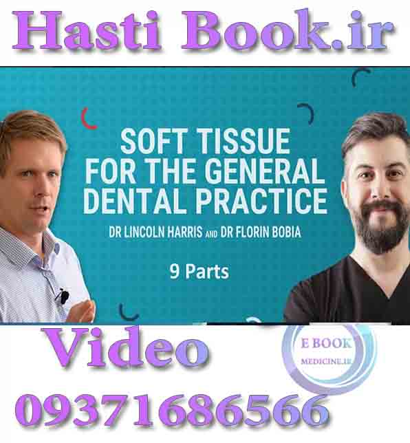 دانلودفیلمSoft Tissue for the General Dental Practice - Lincoln Harris, Florin Bobia (video) .