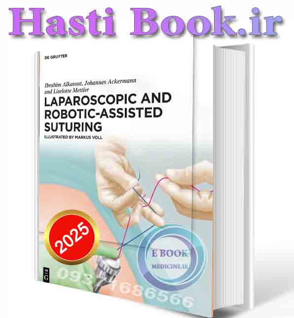 دانلود کتابLaparoscopic and Robotic-Assisted Suturing 2025 (ORIGINAL PDF)
