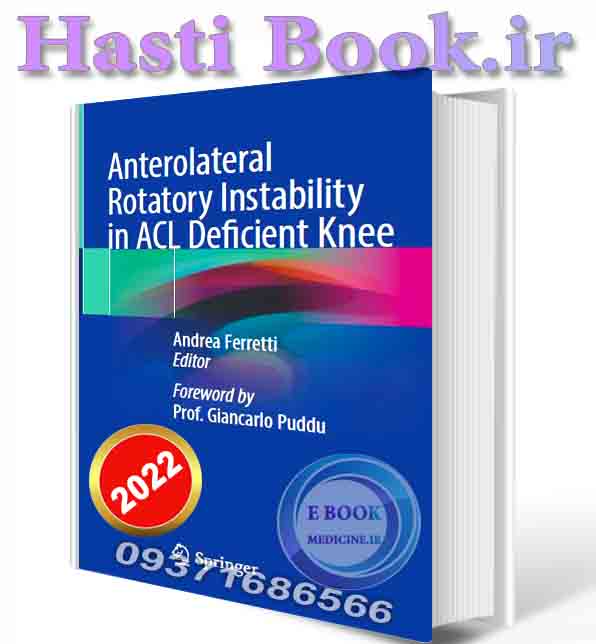 دانلود کتاب Anterolateral Rotatory Instability in ACL Deficient Knee 1st ed. 2022 Edition (ORIGINAL PDF)