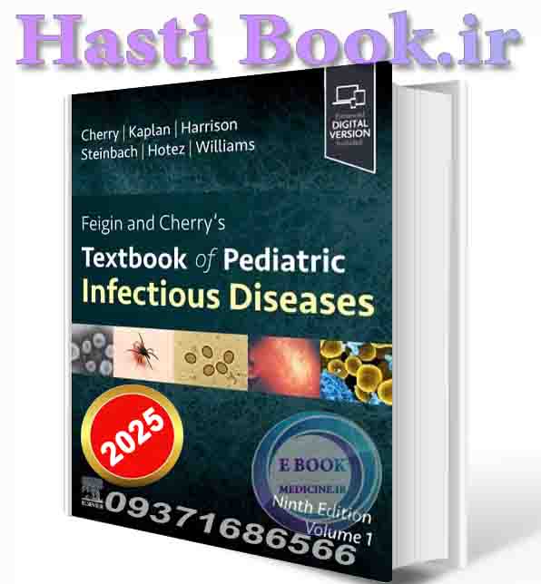 دانلود کتاب Feigin and Cherry's Textbook of Pediatric Infectious Diseases: 2-Volume Set 9th Edition 2025 (ORIGINAL PDF)